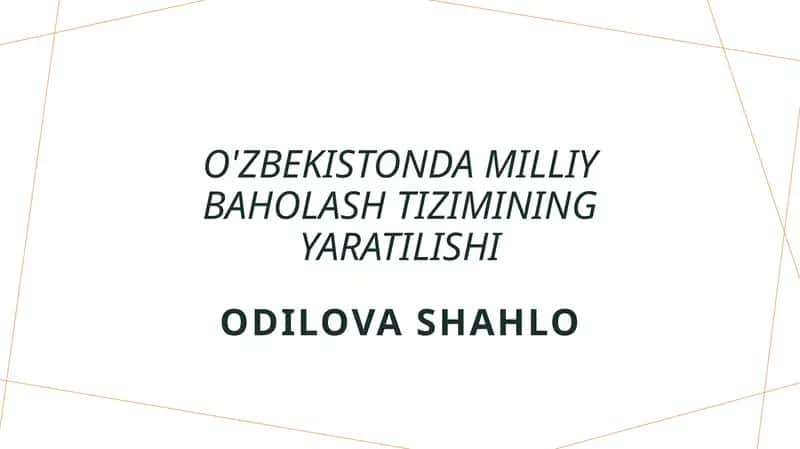O'zbekistonda milliy baholash tizimining yaratilishi