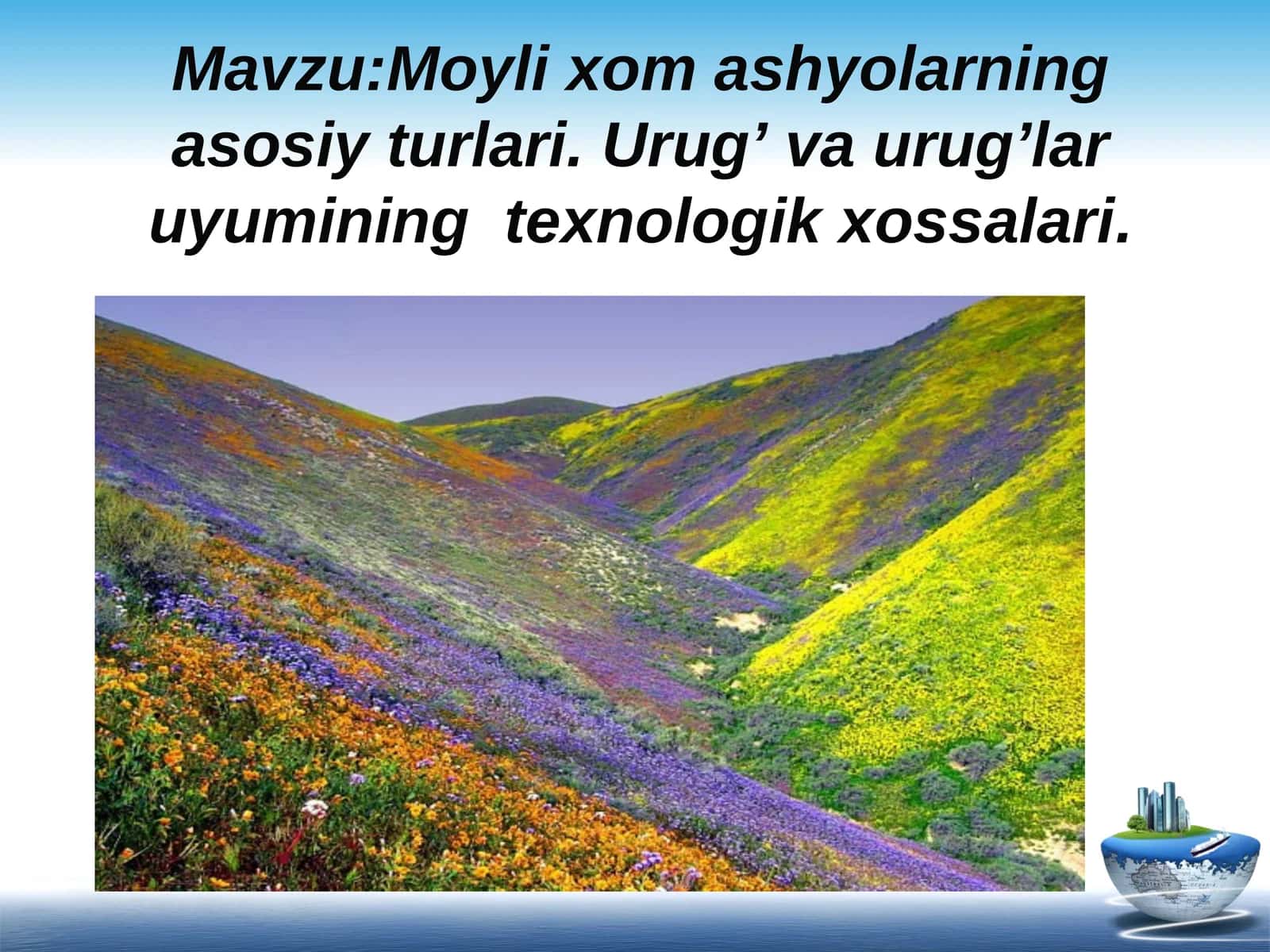 Moyli xom ashyolarning asosiy turlari