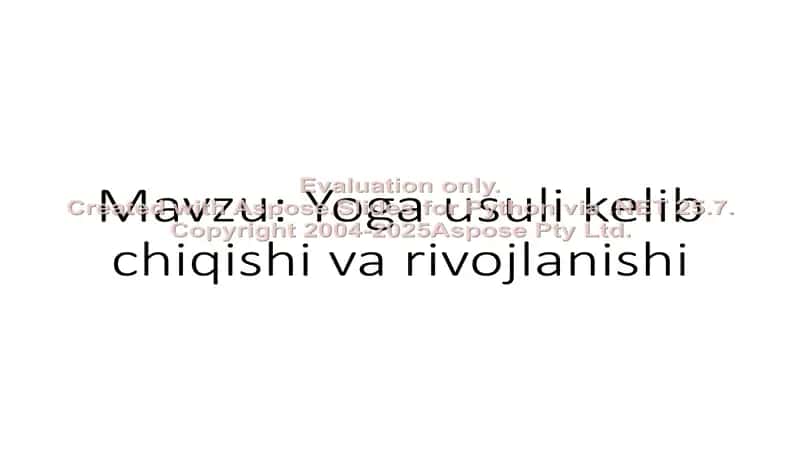 Yoga usuli kelib chiqishi va rivojlanishi