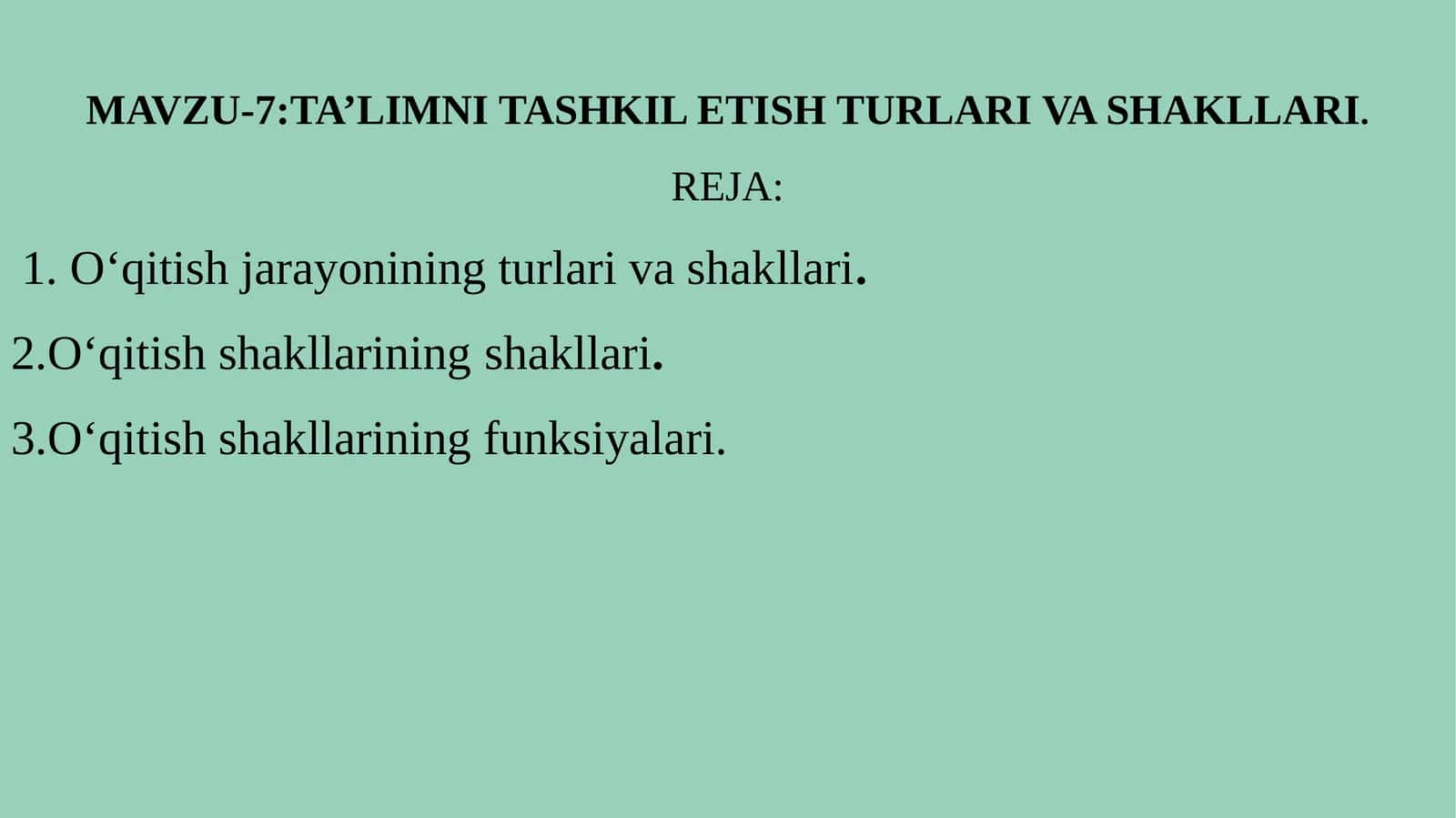 MAWZU-7: TA’LIMNI TASHKIL ETISH TURLARI VA SHAKLLARI
