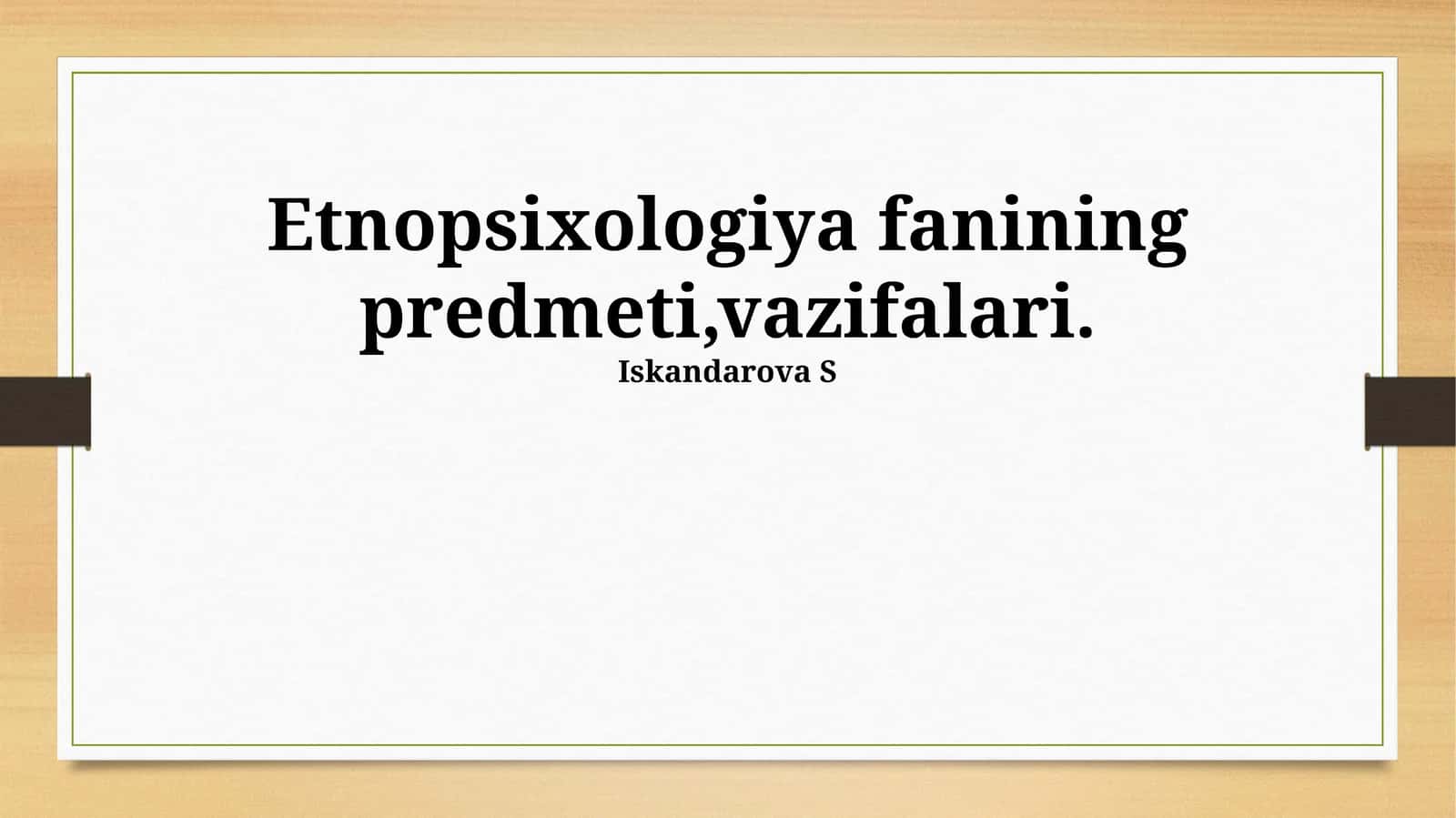Etnopsixologiya fanining predmeti,vazifalari