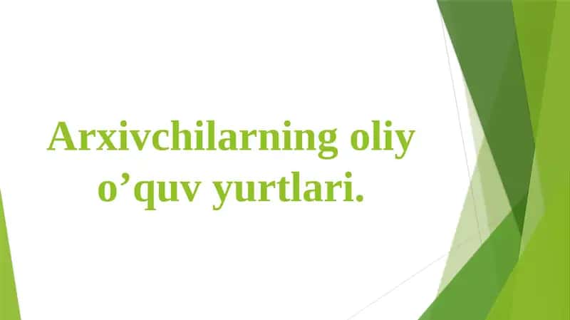 Arxivchilarning oliy o‘quv yurtlari