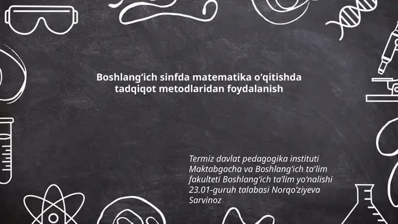 Boshlangʻich sinfda matematika oʻqitishda tadqiqot metodlaridan foydalanish