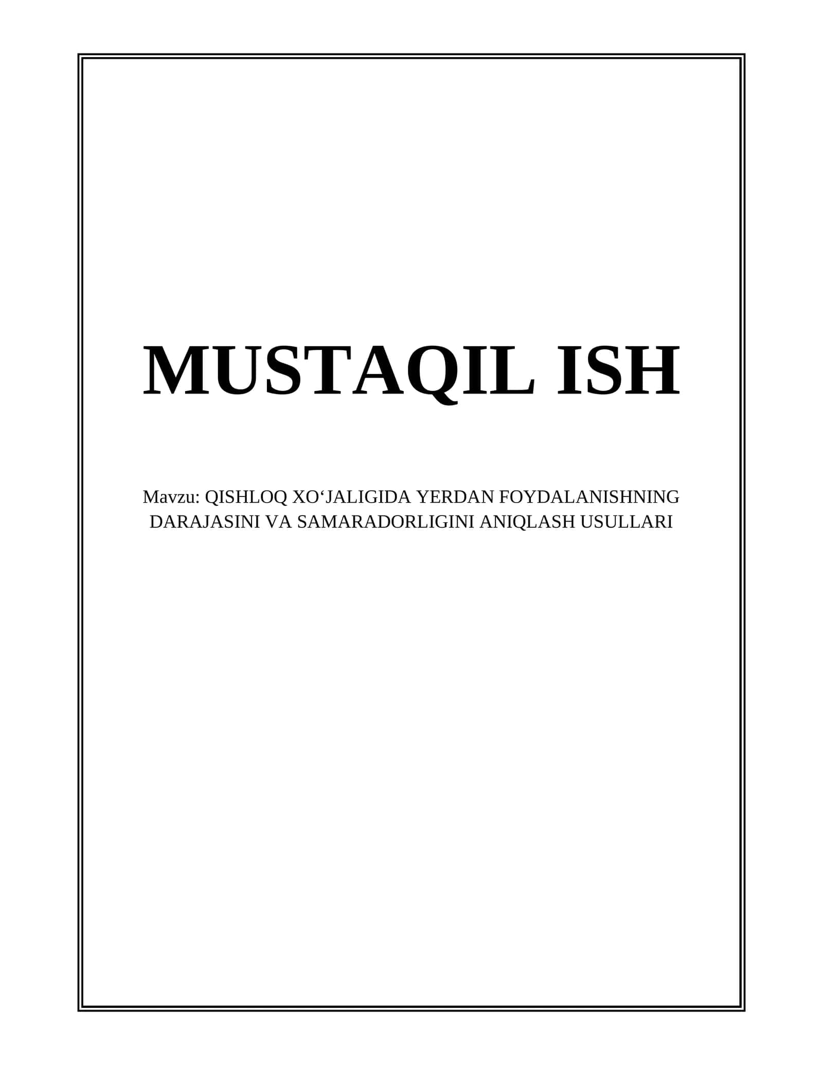 QISHLOQ XOʻJALIGIDA YERDAN FOYDALANISHNING DARAJASINI VA SAMARADORLIGINI ANIQLASH USULLARI