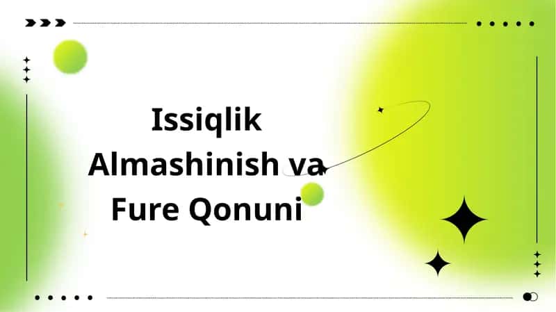 Issiqlik Almashinish va Fure Qonuni