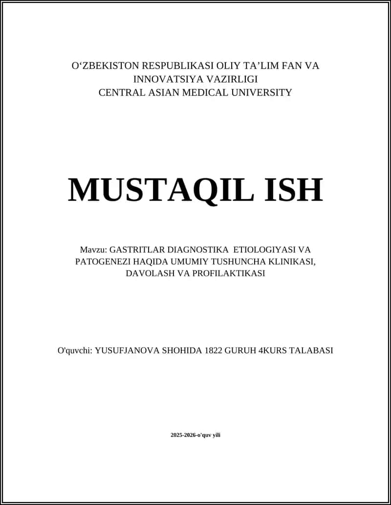 GASTRITLAR DIAGNOSTIKA ETIOLOGIYASI VA PATOGENEZI HAQIDA UMUMIY TUSHUNCHA KLINIKASI, DAVOLASH VA PROFILAKTIKASI
