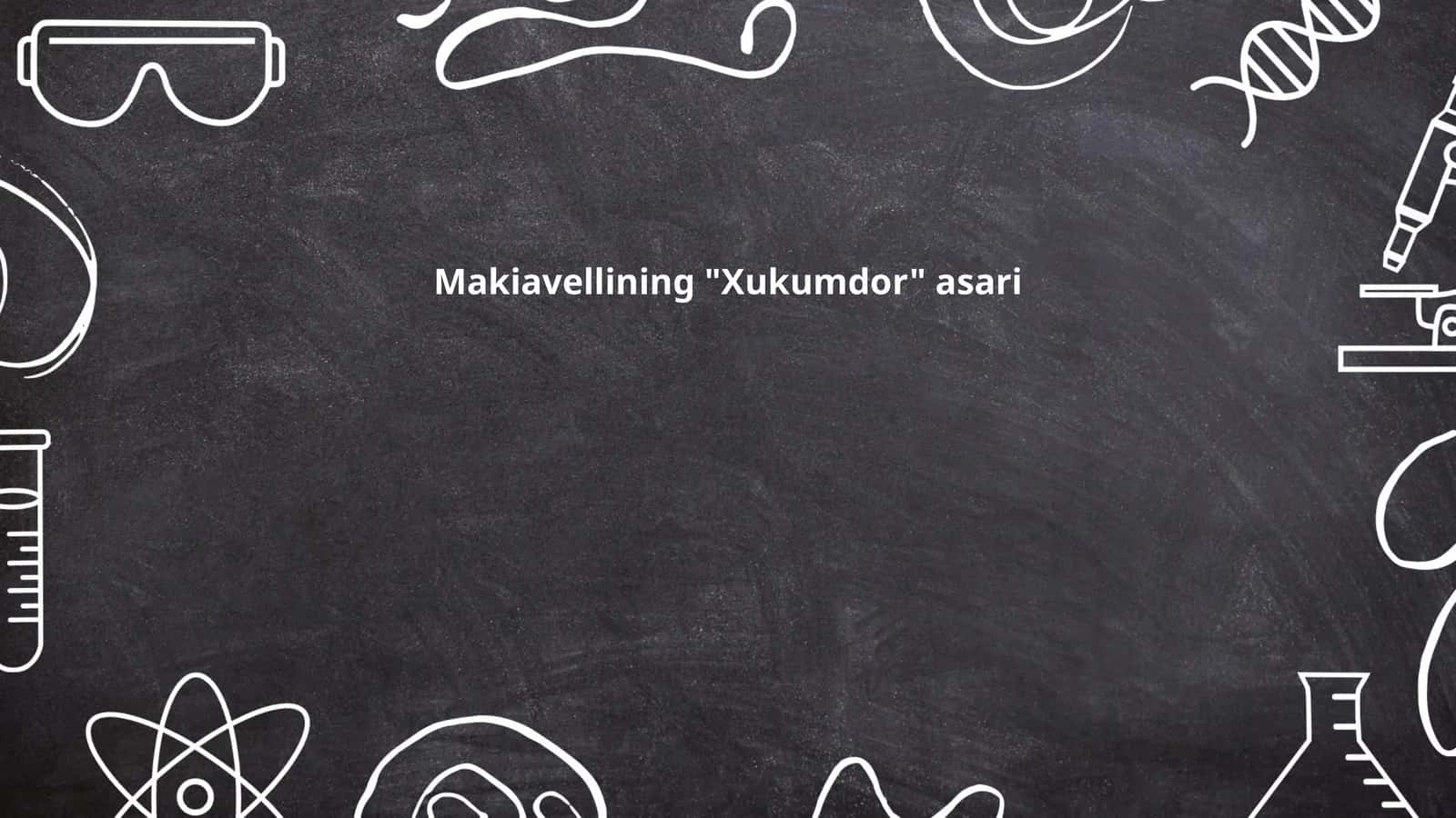 Makiavellining "Xukumdor" asari