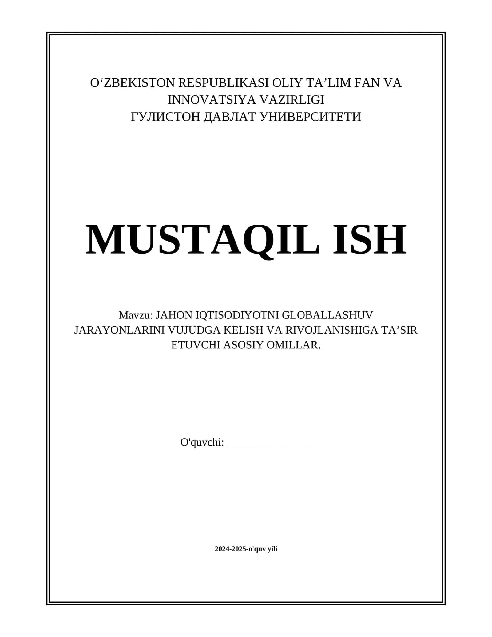 JAHON IQTISODIYOTNI GLOBALLASHUV JARAYONLARINI VUJUDGA KELISH VA RIVOJLANISHIGA TA’SIR ETUVCHI ASOSIY OMILLAR.