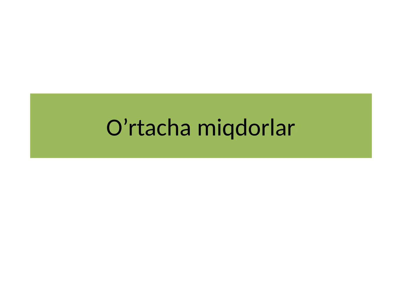 O’rtacha miqdorlar