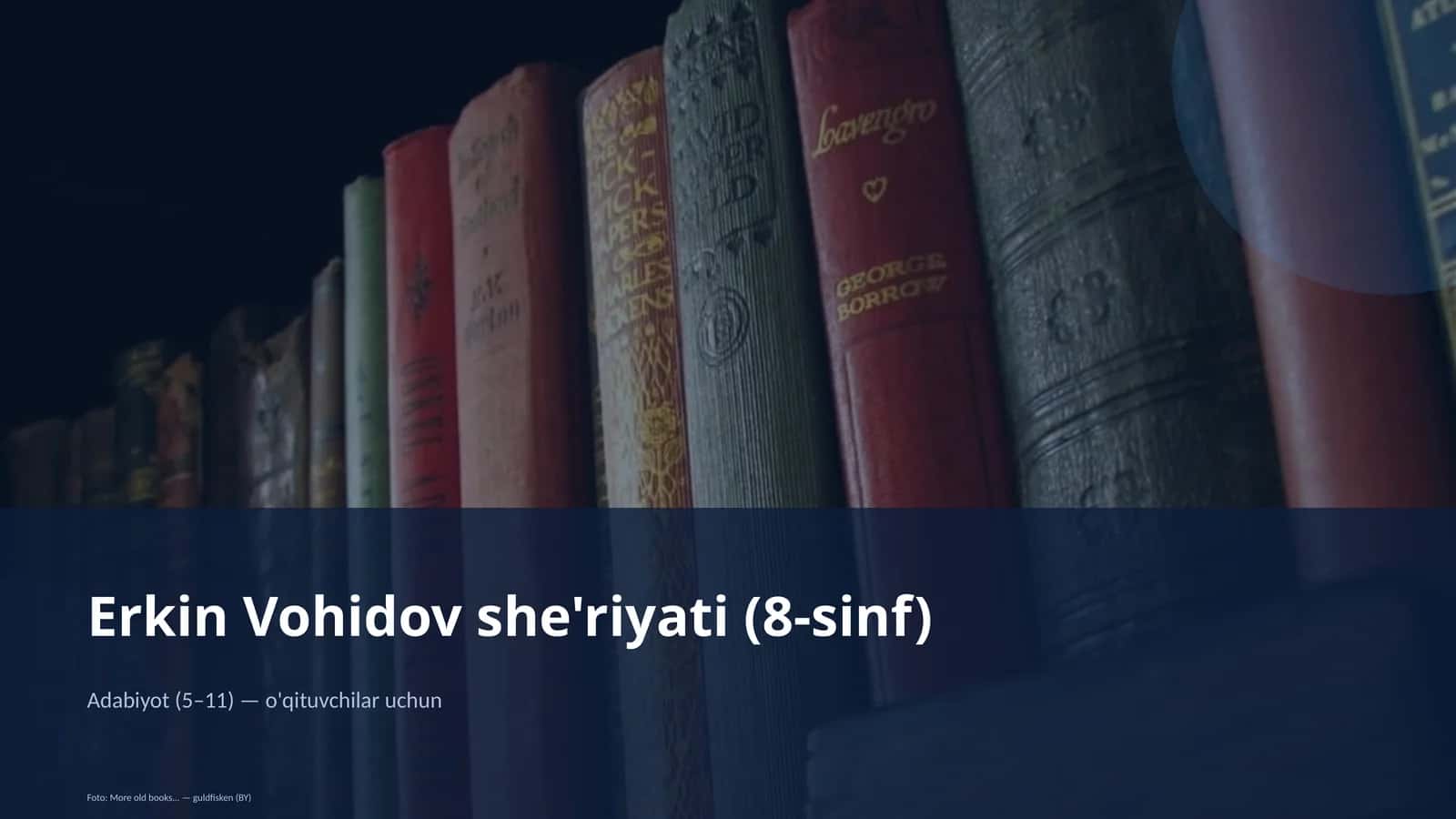 Erkin Vohidov she'riyati (8-sinf)