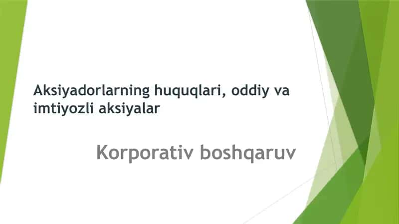 Aksiyadorlarning huquqlari, oddiy va imtiyozli aksiyalar