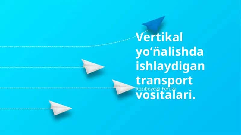 Vertikal Harakatlanuvchi Transport Vositalari