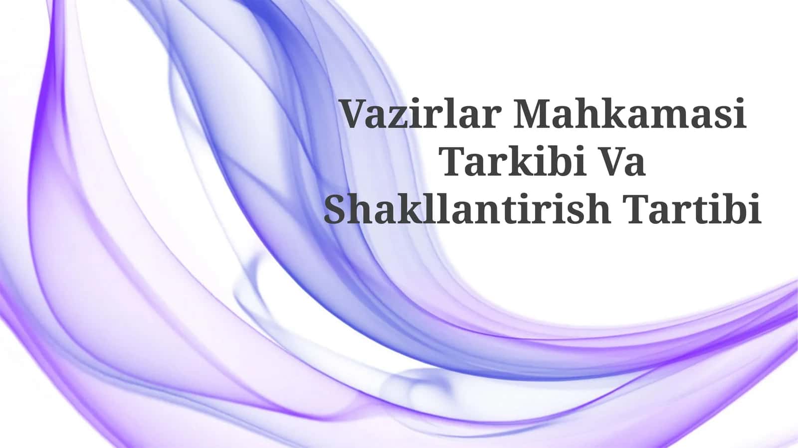 Vazirlar Mahkamasi Tarkibi VaShakllantirishTartibi