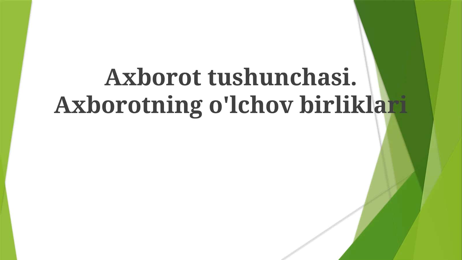 Axborottushunchasi.Axborotningo'lchovbirliklari