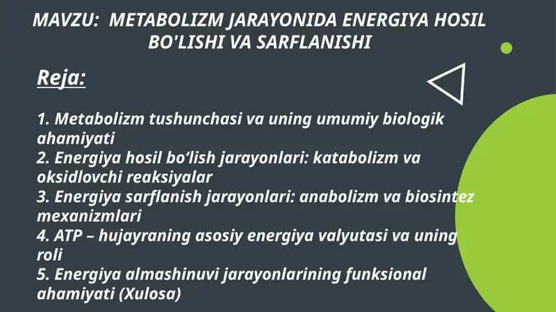METABOLIZM JARAYONIDA ENERGIYA HOSIL BO'LISHI VA SARFLANISHI