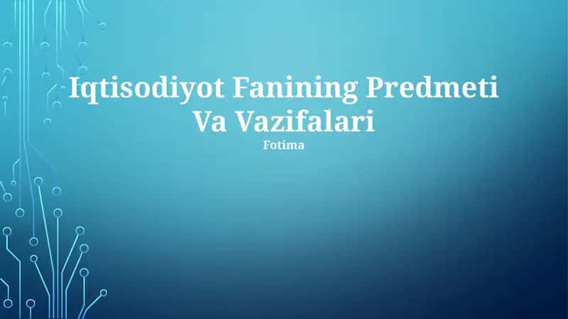 Iqtisodiyot Fanining Predmeti Va Vazifalari