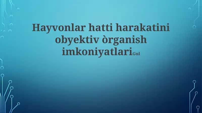 Hayvonlar hatti harakatini ob'ektiv o'rganish imkoniyatlari