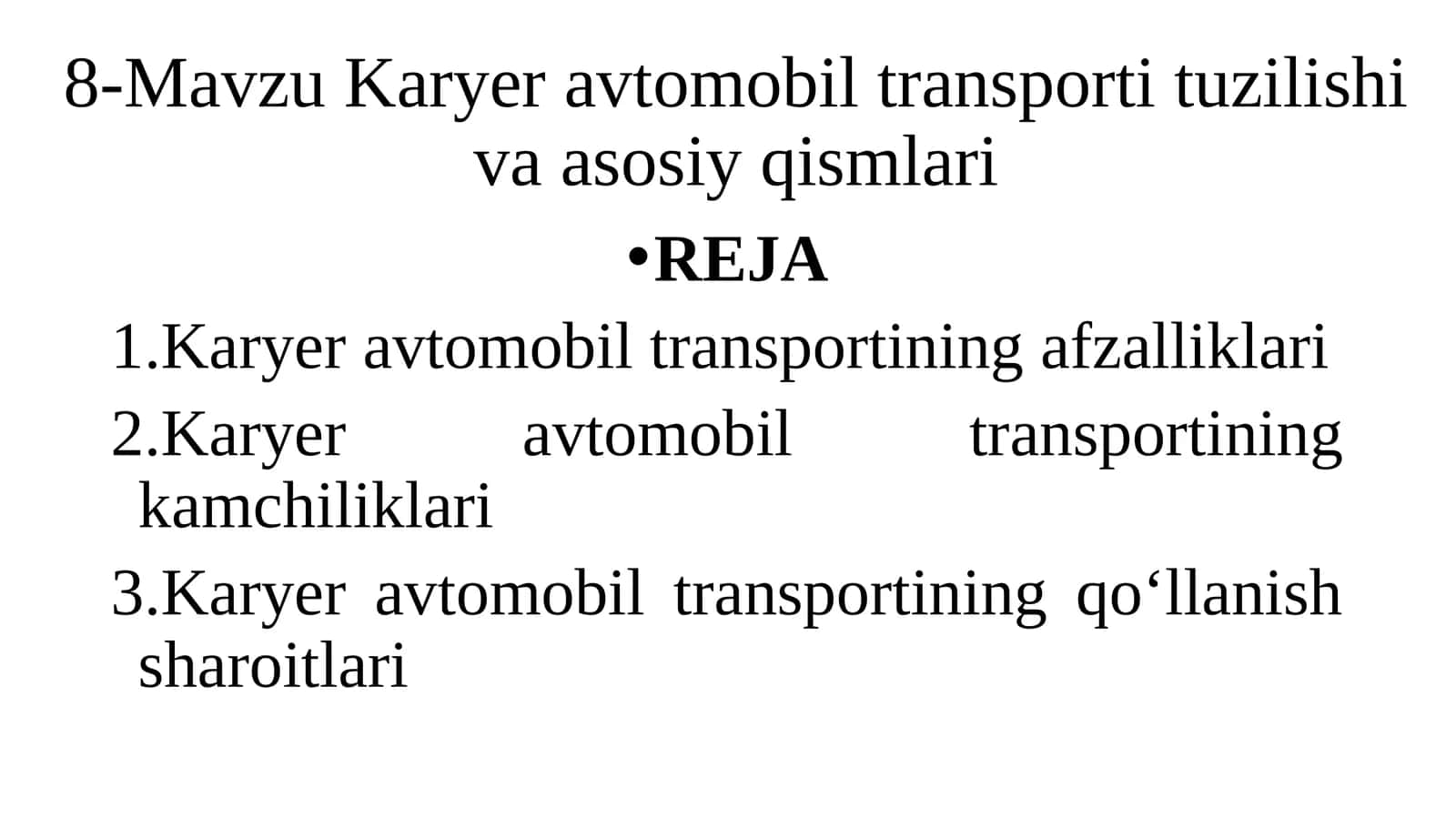 8-Mavzu Karyer avtomobil transporti tuzilishi va asosiy qismlari