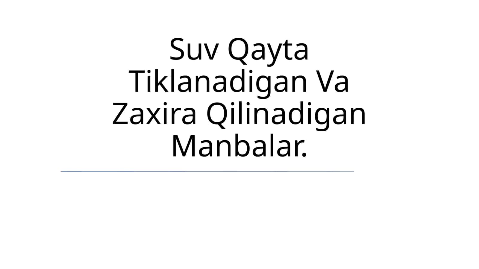 Suv Qayta Tiklanadigan Va Zaxira Qilinadigan Manbalar