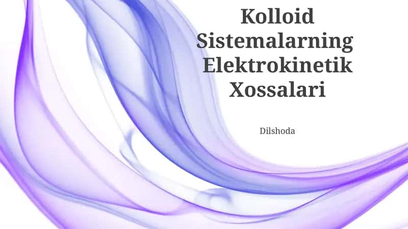 Kolloid Sistemalarning Elektrokinetik Xossalari
