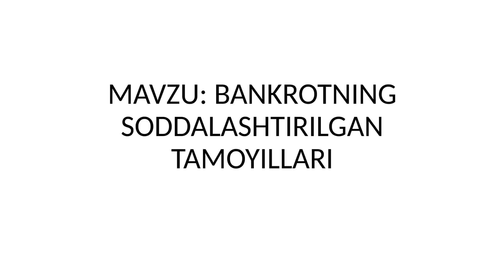 BANKROTNING SODDALASHTIRILGAN TAMOYILLARI