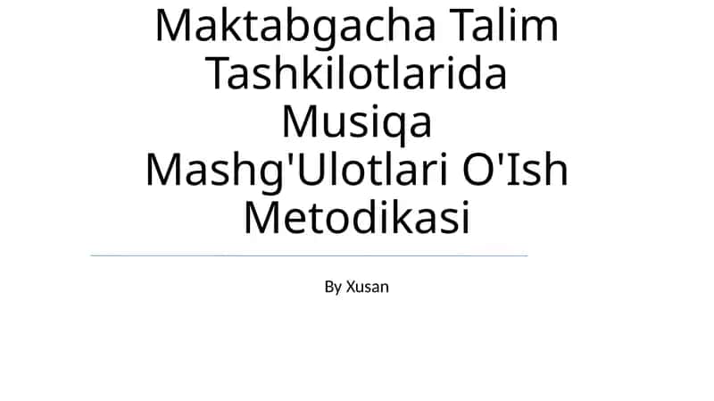 Maktabgacha Talim Tashkilotlarida Musiqa Mashg'Ulotlari O'Ish Metodikasi