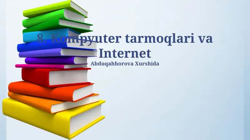 Kompyuter tarmoqlari va Internet
