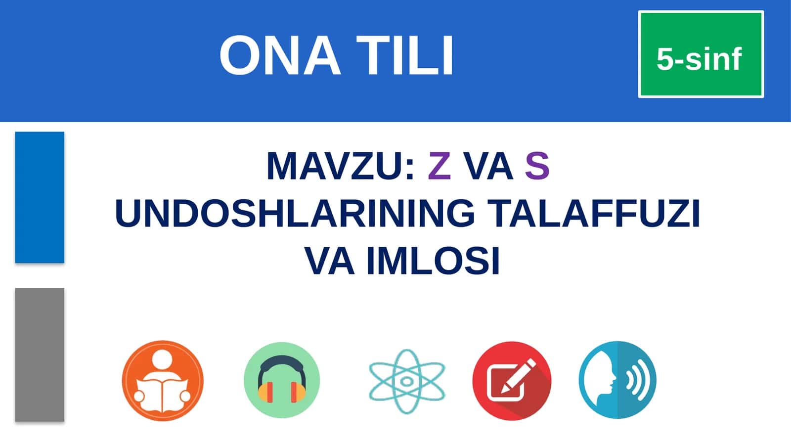 5-sinf. Z va s undoshlarining talaffuzi va imlosi