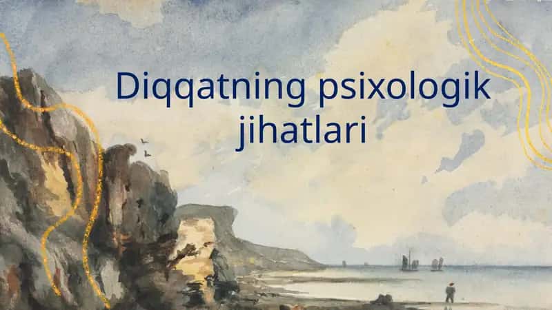 Diqqatning psixologik jihatlari