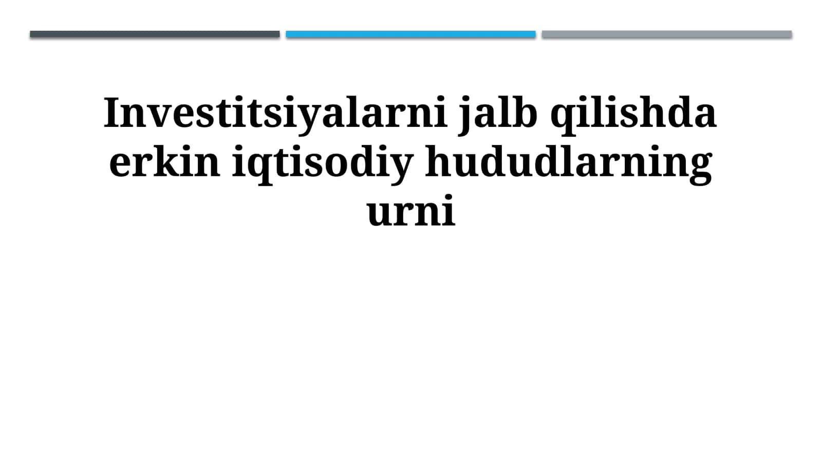 Investitsiyalarni jalb qilishda erkin iqtisodiy hududlarning urni
