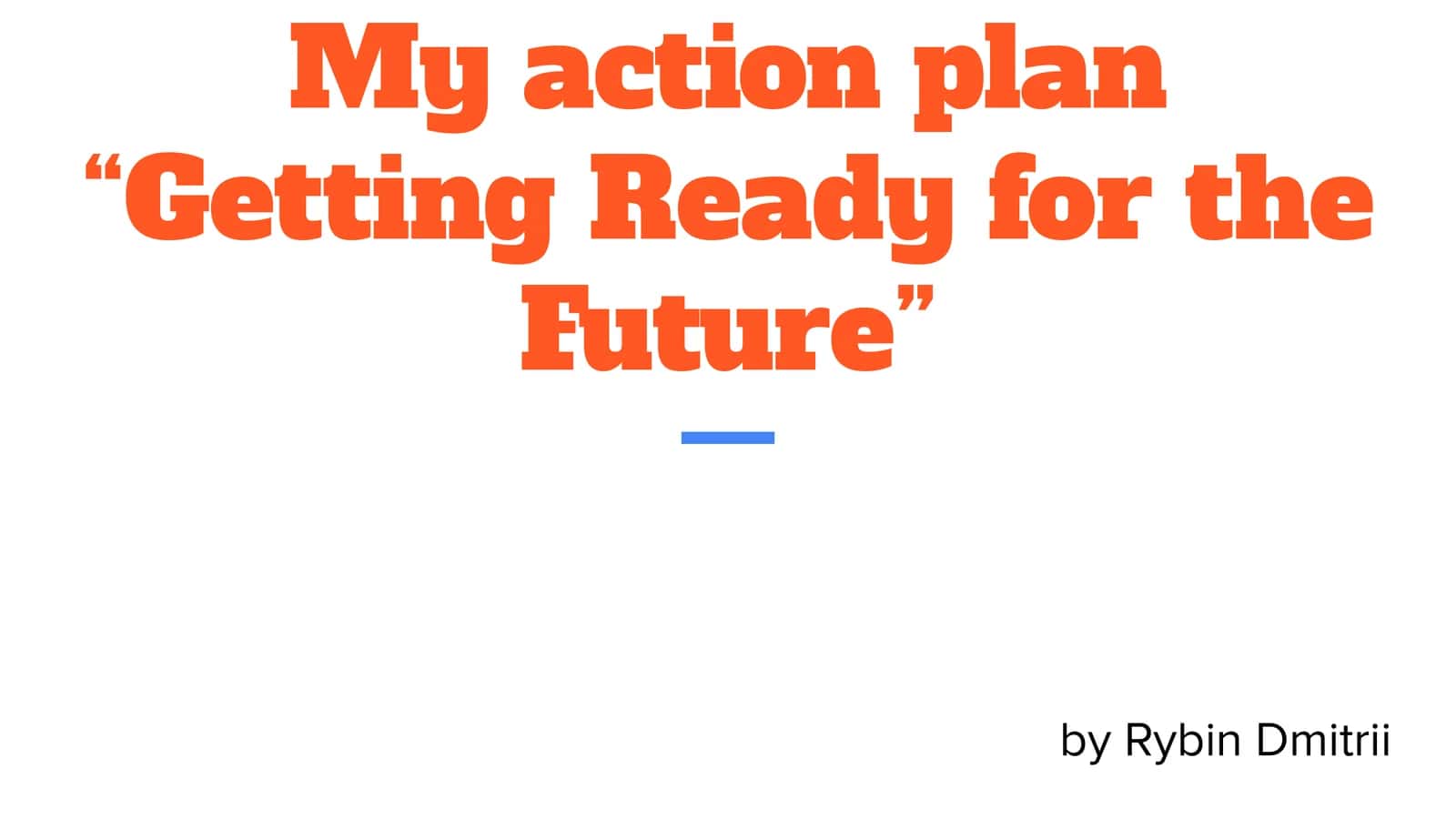 My action plan “Getting Ready for the Future”