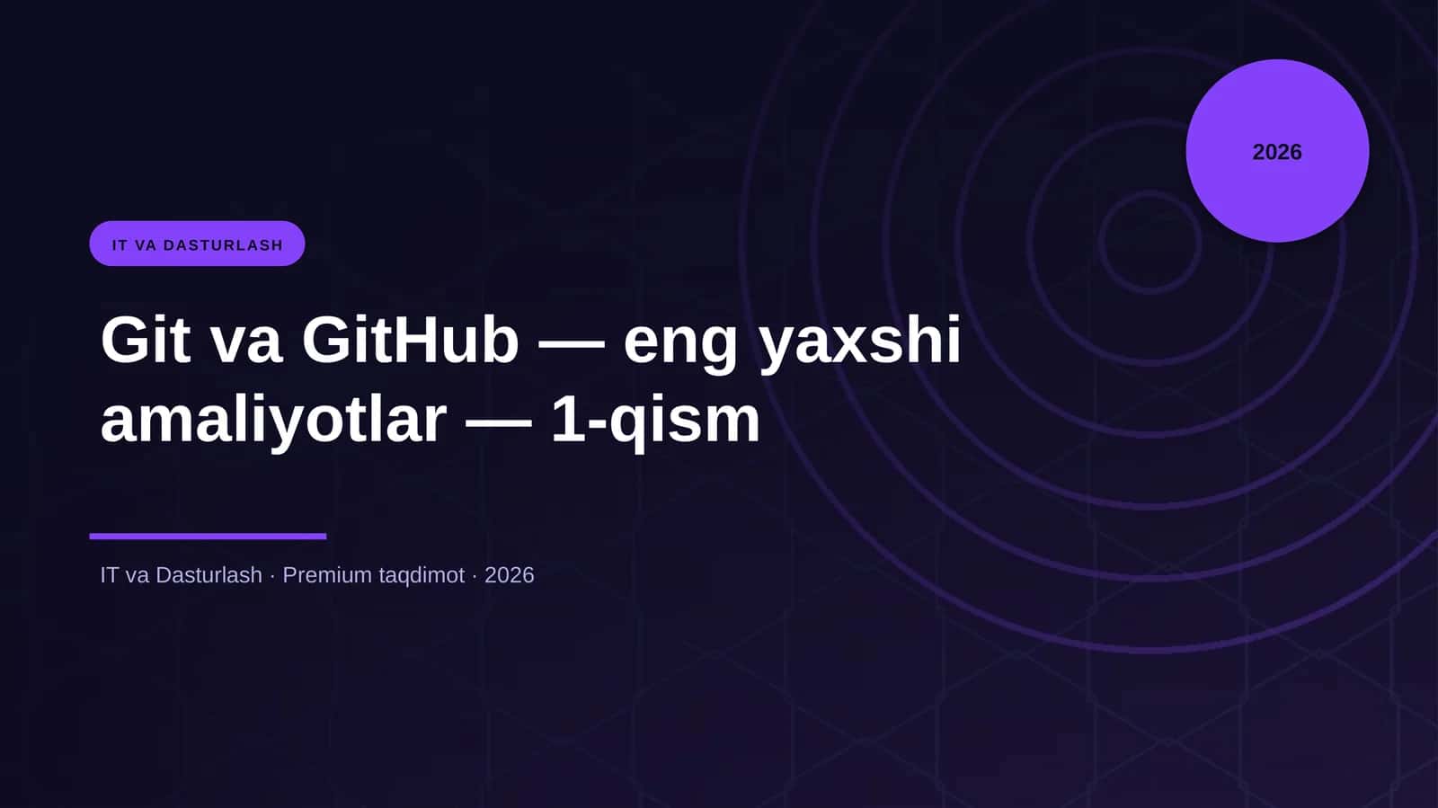 Git va GitHub — eng yaxshi amaliyotlar — 1-qism