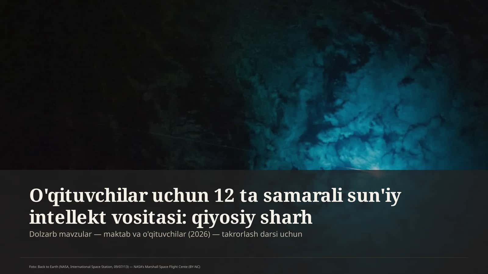 O'qituvchilar uchun 12 ta samarali sun'iy intellekt vositasi: qiyosiy sharh