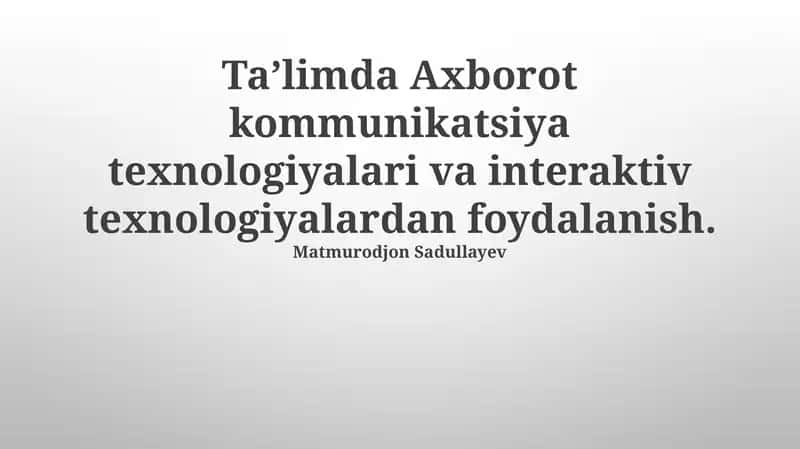 AKT va Interaktiv Texnologiyalar: Ta'limda Imkoniyatlar