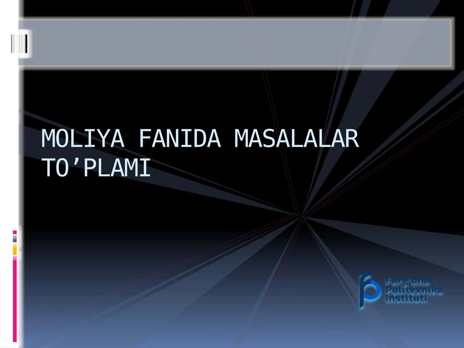 MOLIYA FANIDA MASALALAR TO’PLAMI