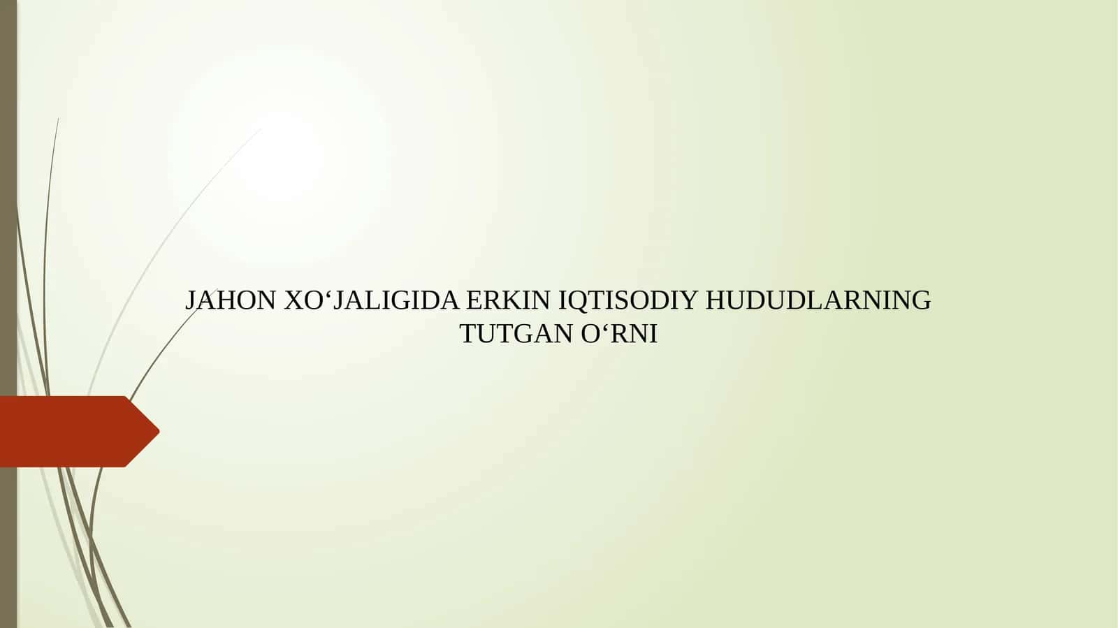 JAHON XO‘JALIGIDA ERKIN IQTISODIY HUDUDLARNING TUTGAN O‘RNI