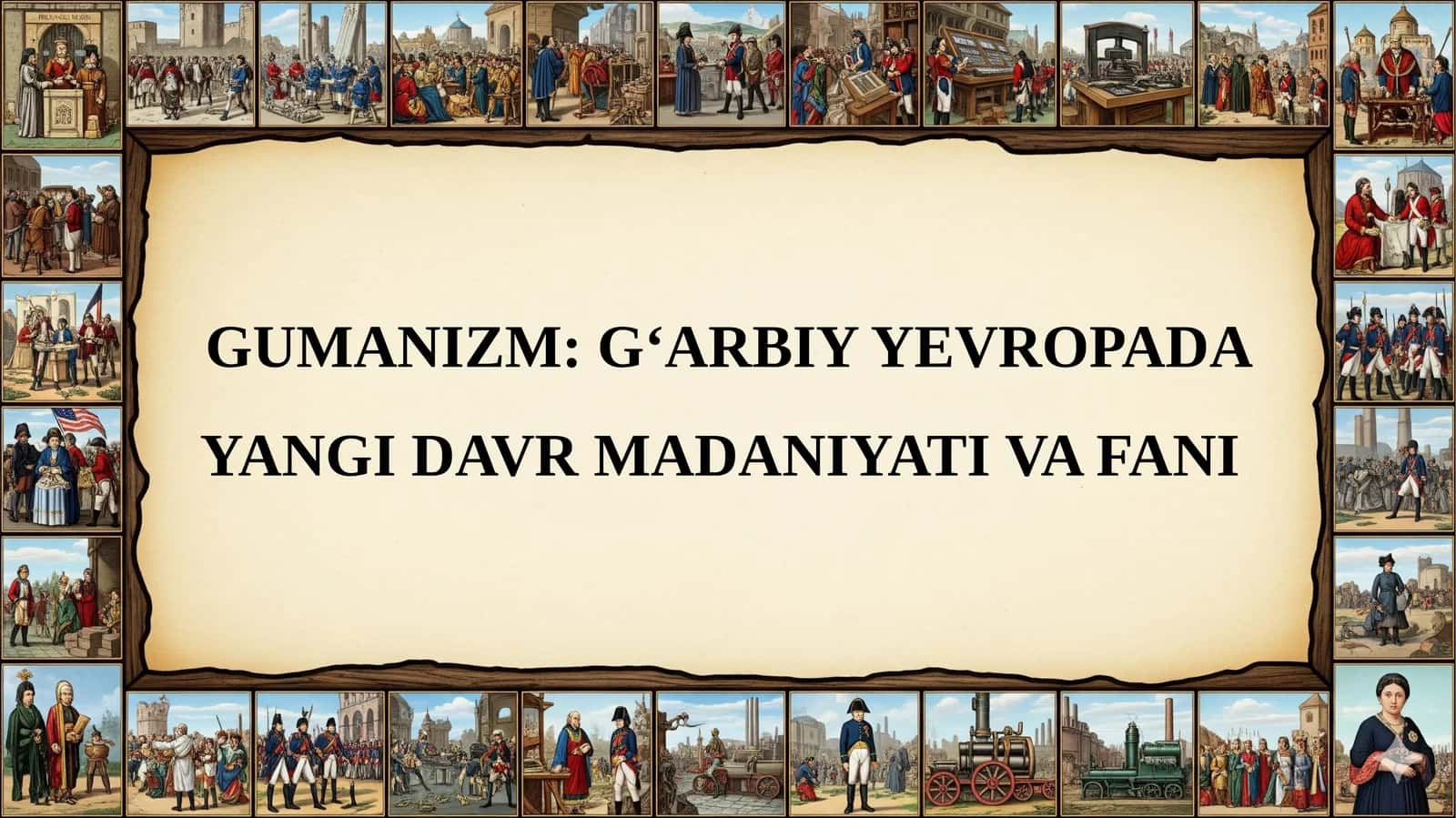 GUMANIZM: G‘ARBIY YEVROPADA YANGI DAVRMADANIYATIVA FANI