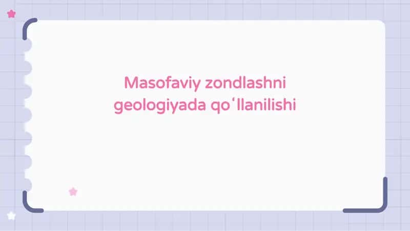 Masofaviy zondlashni geologiyada qoʻllanilishi