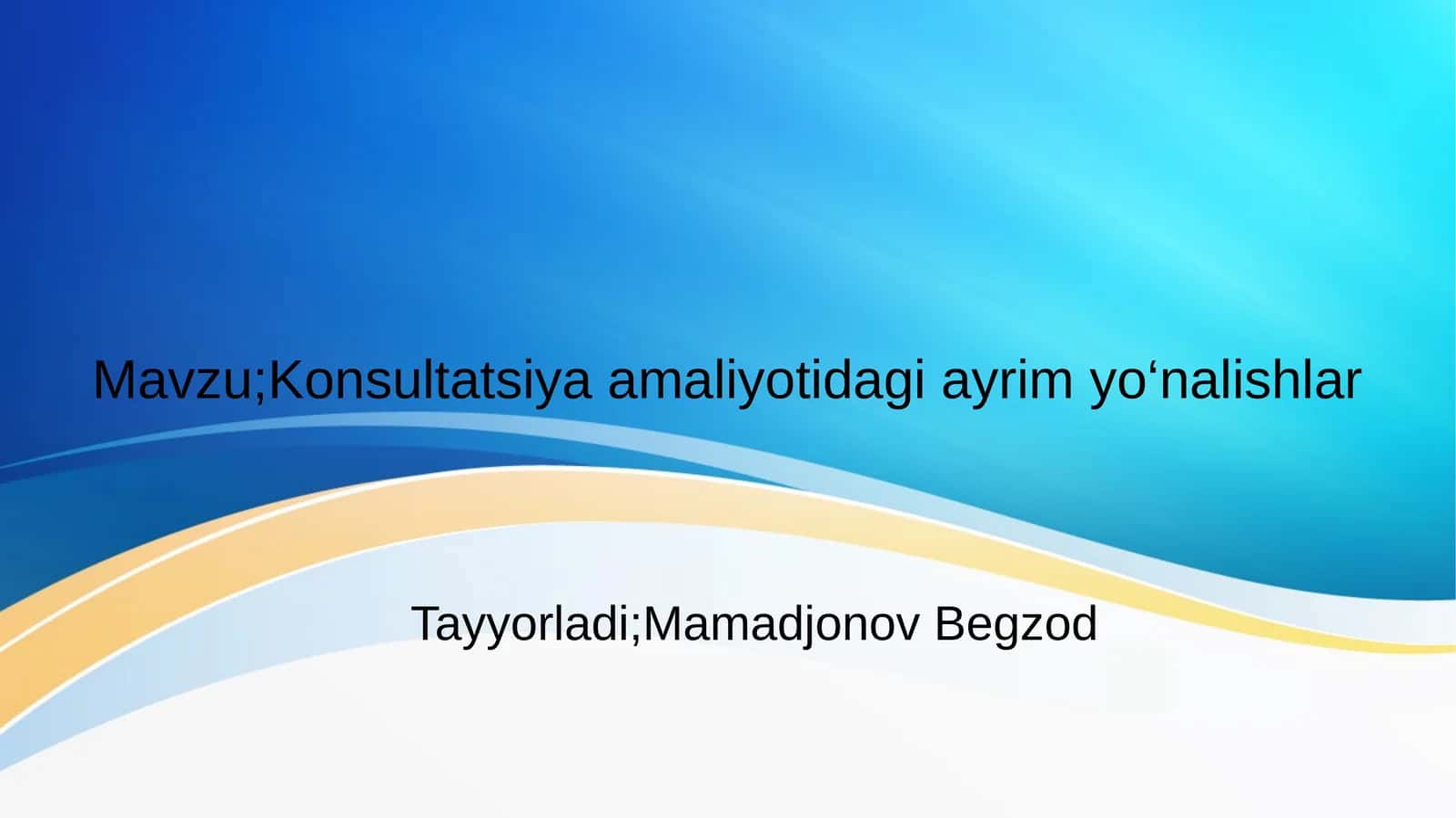 Psixologik konsultatsiya amaliyotidagi ayrim yo‘nalishlar