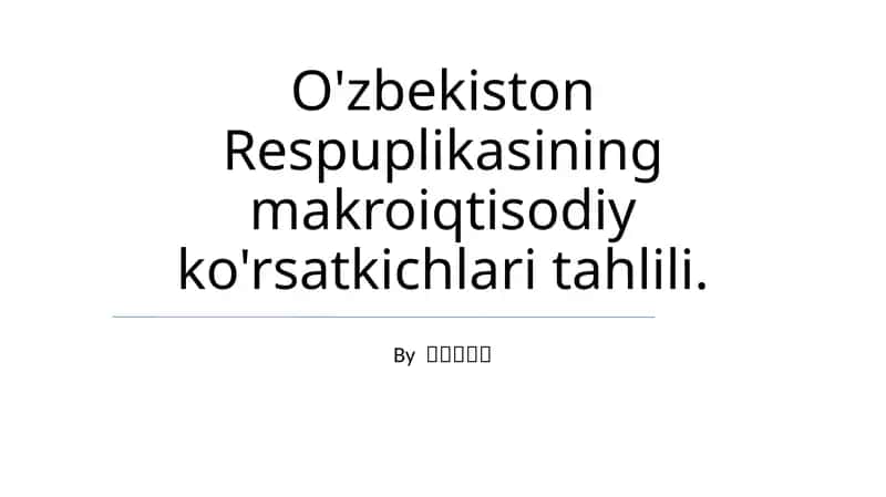 O'zbekiston Respuplikasining makroiqtisodiy ko'rsatkichlari tahlili