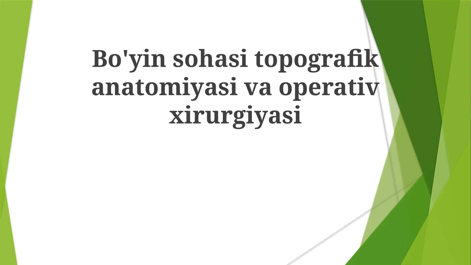 Bo'yin sohasi topografik anatomiyasi va operativ xirurgiyasi