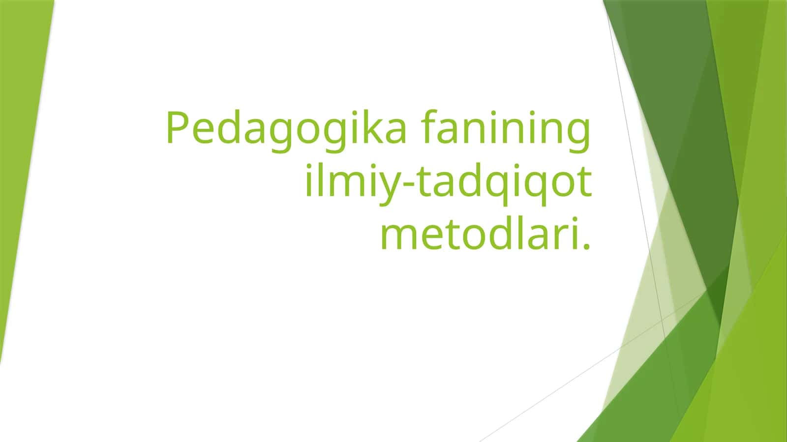 Pedagogikafanining ilmiy-tadqiqot metodlari