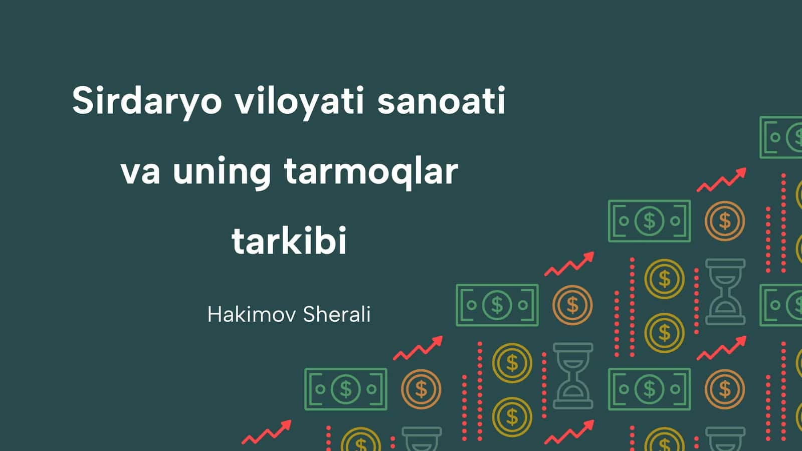 Sirdaryo viloyati sanoati va uning tarmoqlar tarkibi