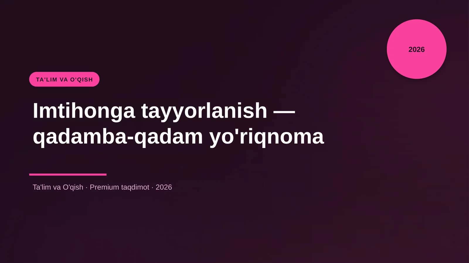 Imtihonga tayyorlanish — qadamba-qadam yo'riqnoma