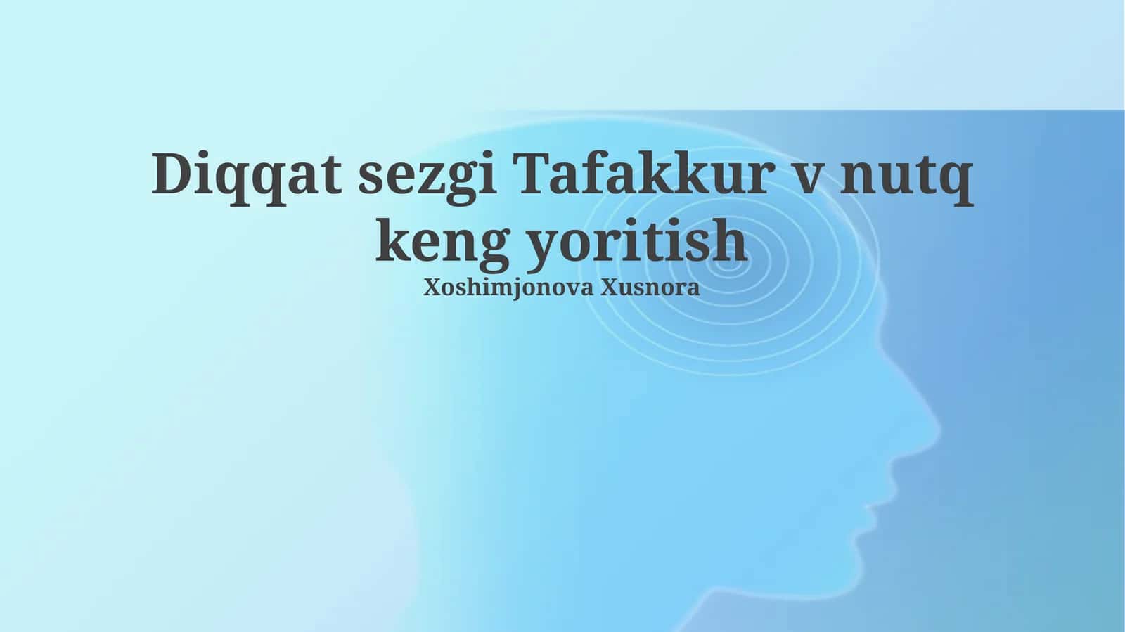 Diqqat, sezgi Tafakkur v nutq keng yoritish