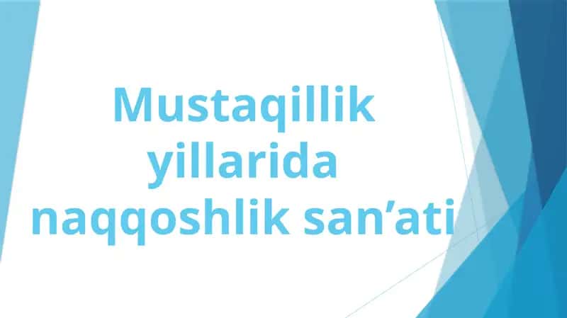 Mustaqillik yillaridan naqqoshlik san'ati