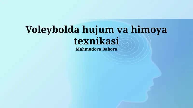 Voleybolda hujum va himoya texnikasi