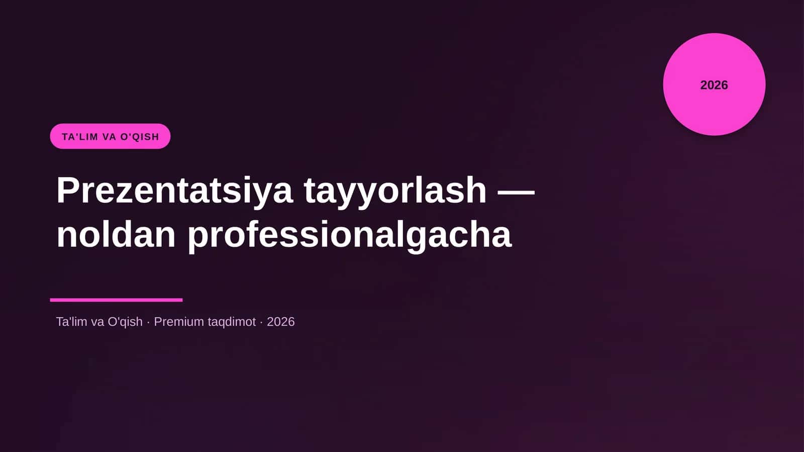 Prezentatsiya tayyorlash — noldan professionalgacha