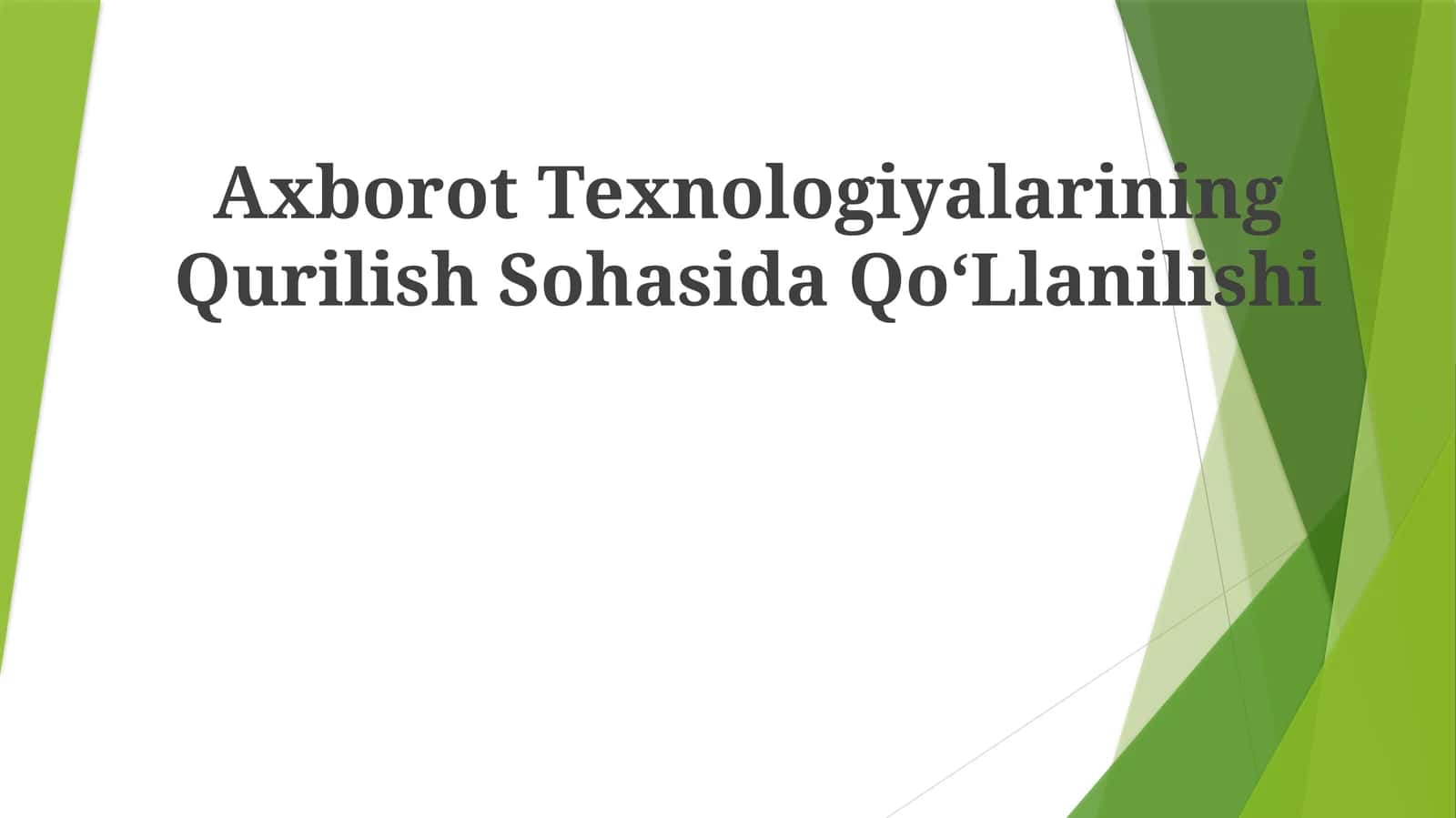 Axborot Texnologiyalarining QurilishSohasidaQoʻLlanilishi