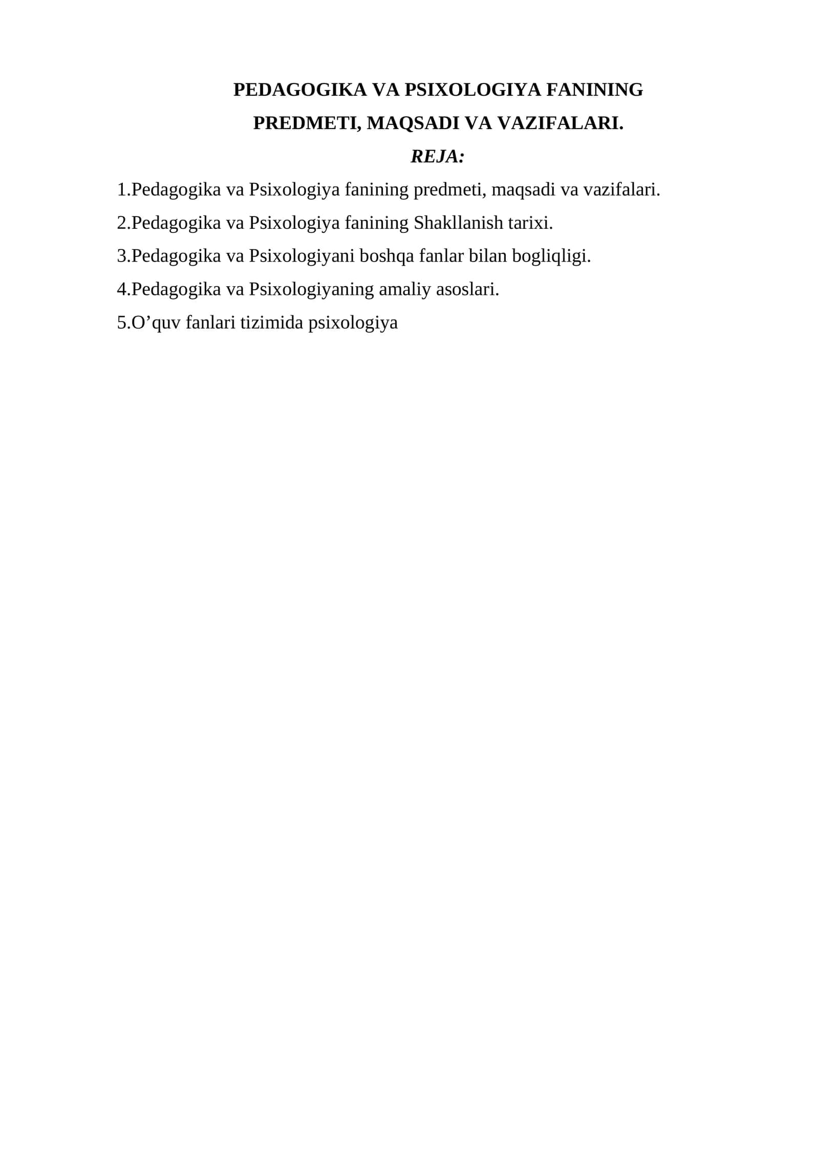 PEDAGOGIKA VA PSIXOLOGIYA FANINING PREDMETI, MAQSADI VA VAZIFALARI.
